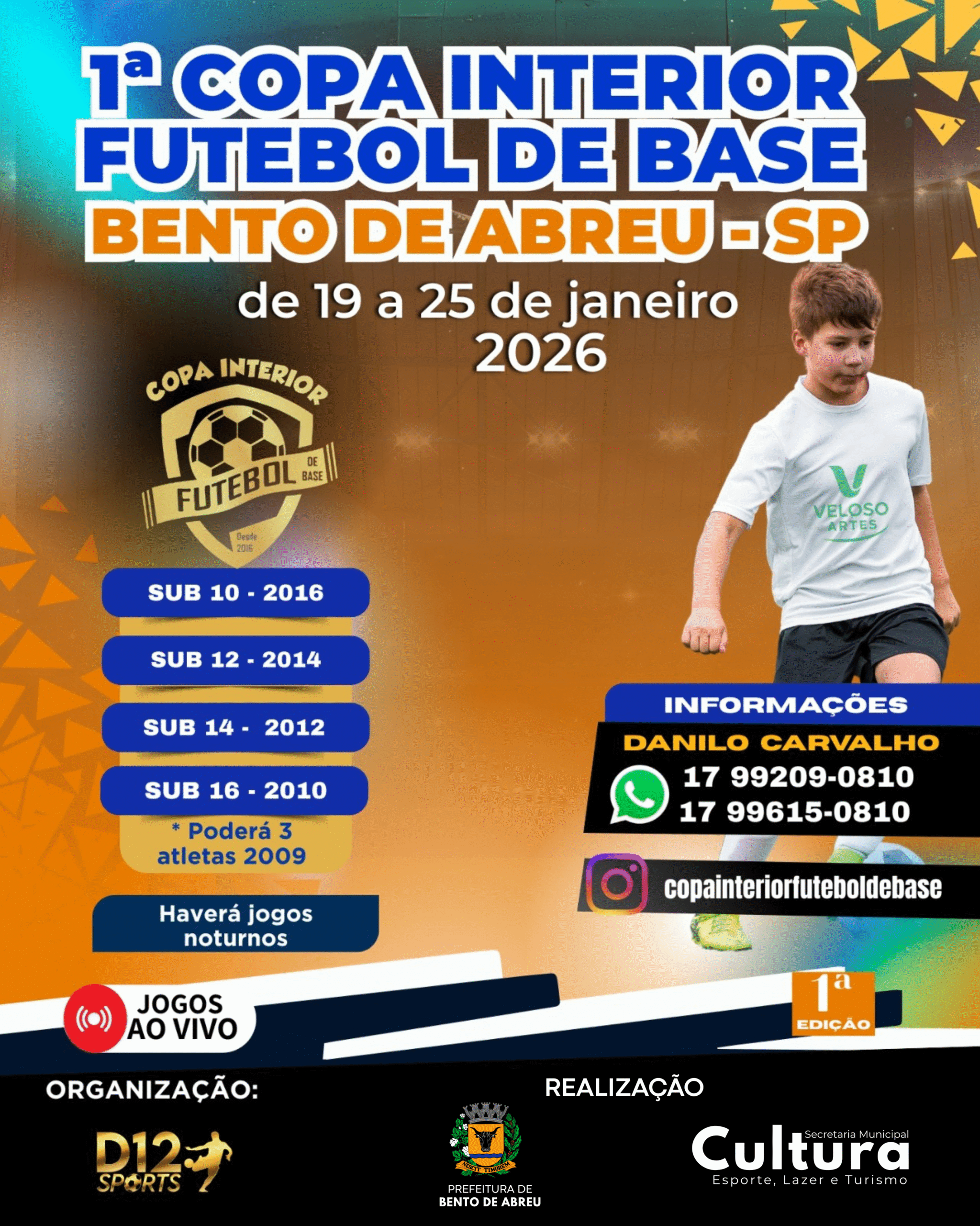1ª COPA INTERIOR DE FUTEBOL DE BASE - Prefeitura Municipal de Bento de Abreu-SP
