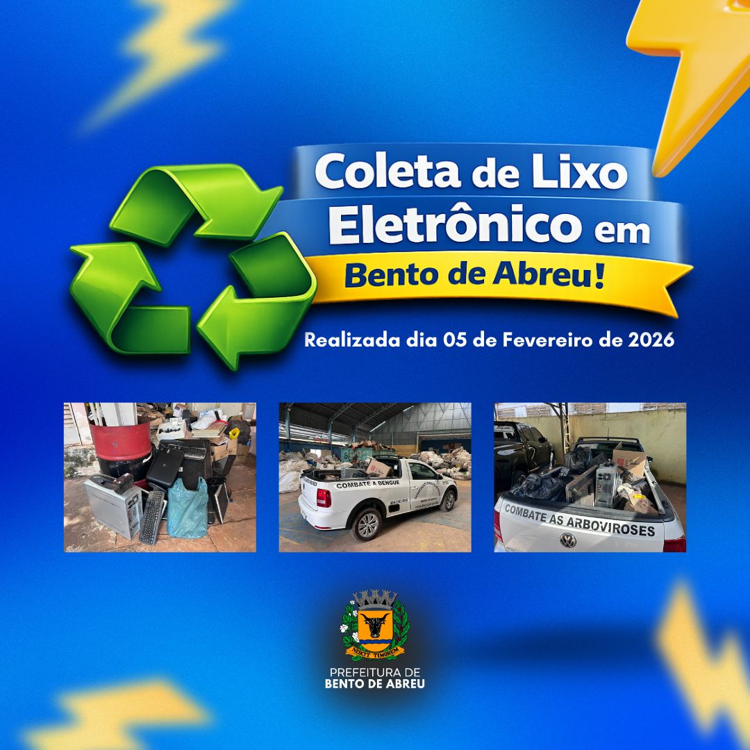 COLETA ITINERANTE DE RESÍDUOS ELETRÔNICOS 2026 - Prefeitura Municipal de Bento de Abreu-SP