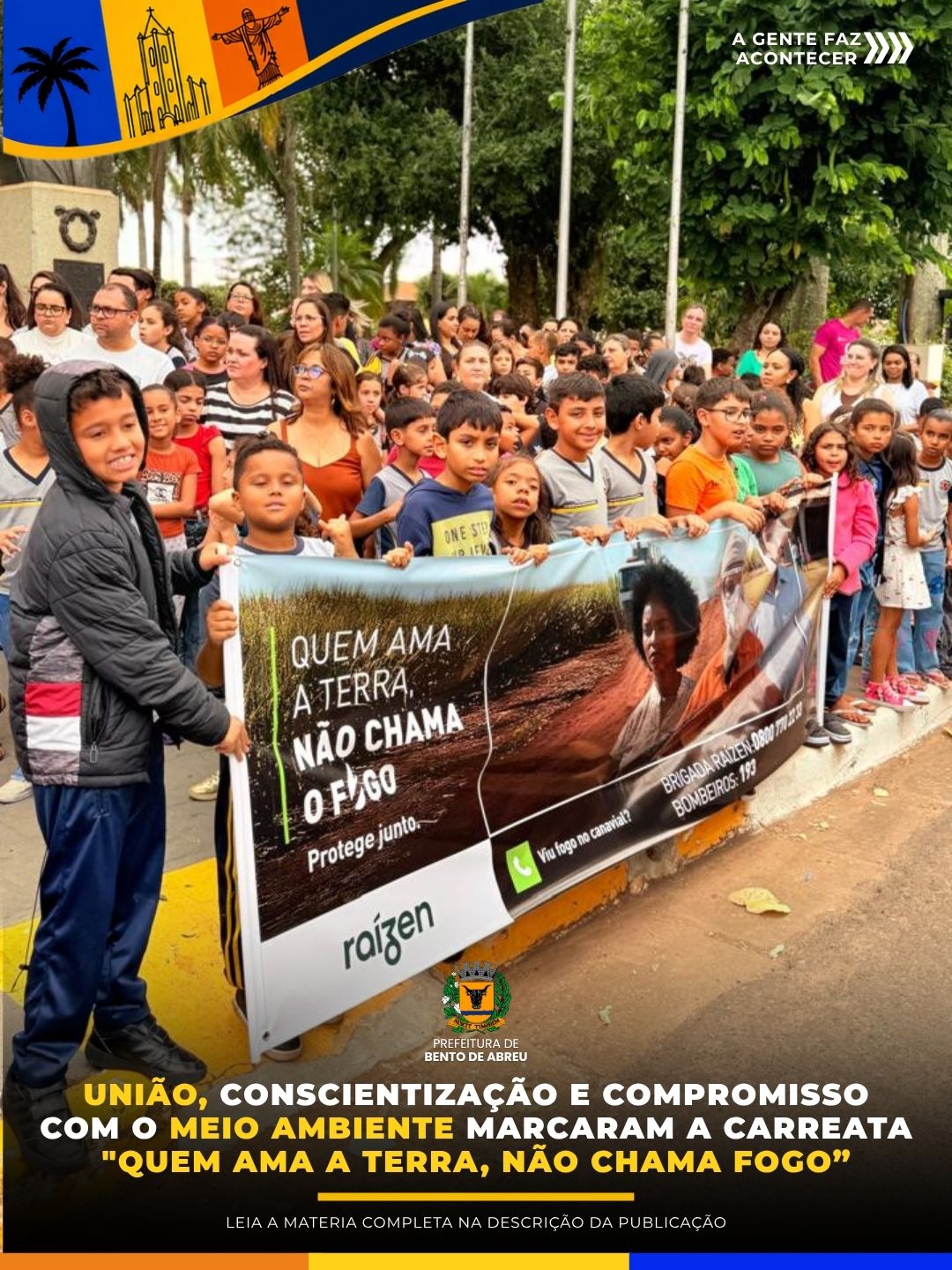 CARREATA DE CONCIENTIZAÇÃO, QUEM AMA A TERRA NÃO CHAMA FOGO. - Prefeitura Municipal de Bento de Abreu-SP