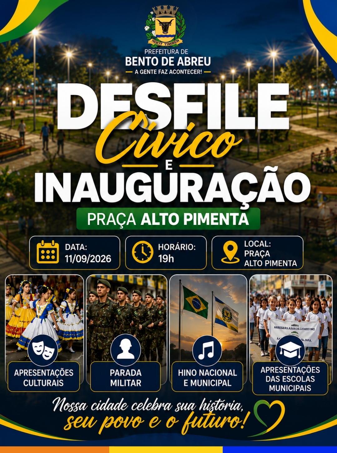 DESFILE CÍVICO E INAUGURAÇÃO PRAÇA ALTO PIMENTA. - Prefeitura Municipal de Bento de Abreu-SP