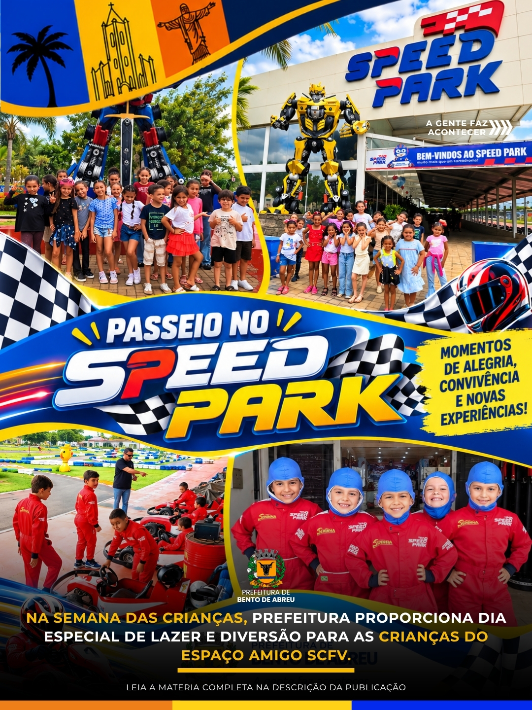 PASSEIO COM AS CRIANÇAS NO SPEED PARK. - Prefeitura Municipal de Bento de Abreu-SP