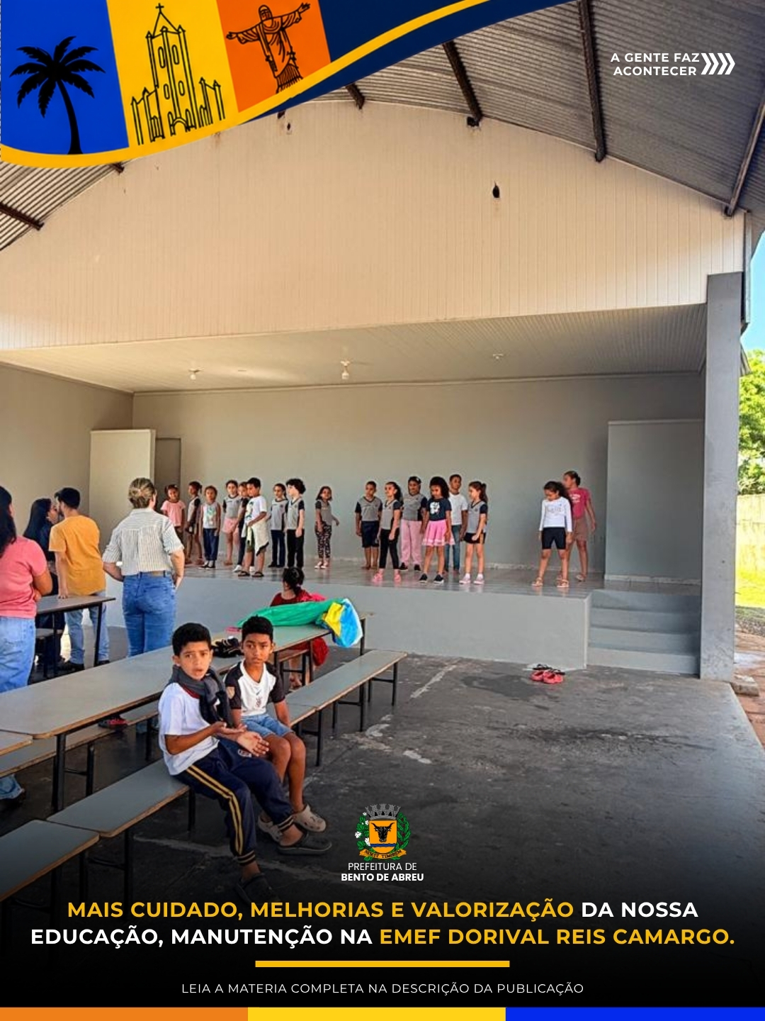 MELHORIAS NA EMEF DORIVAL REIS CAMARGO - Prefeitura Municipal de Bento de Abreu-SP